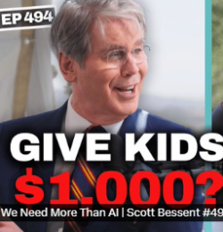 We Need More Than AI – Scott Bessent Ep. 494
